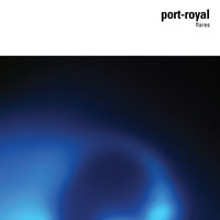 Port-Royal - Flares (15th Anniversary Remaster)
