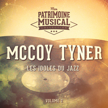 McCoy Tyner - Les Idoles Du Jazz: McCoy Tyner, Vol. 2