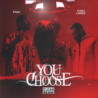 Trav - You Choose (feat. Tory Lanez)