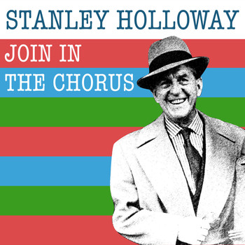 Stanley Holloway - Join in the Chorus