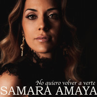 Samara Amaya - No Quiero Volver a Verte