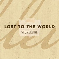 Stumbleine - Lost to the World