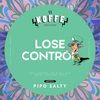 PIPO SALTY - Lose Control