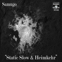 Samugo - Static Slow & Heimkehr