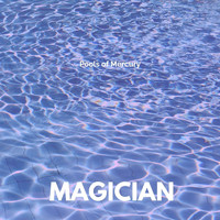 Magician - Pools of Mercury