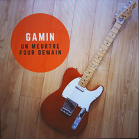 Gamin - Un meurtre pour demain