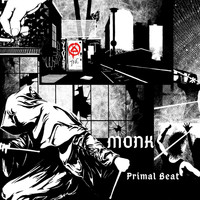 Monk / Monk - Primal Beat