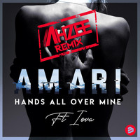 Amari - Hands All Over Mine (AHZEE Remix)