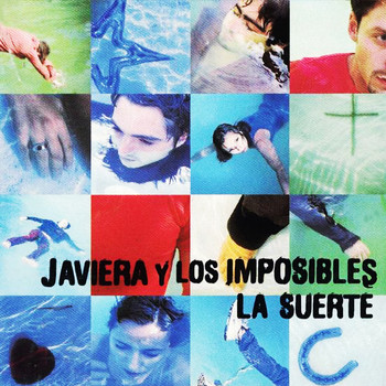 Javiera & Los Imposibles - La Suerte