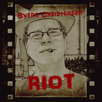 Svend Christensen / - Riot