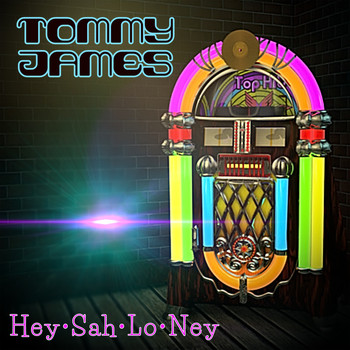 Tommy James - Hey Sah-Lo-Ney