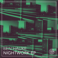 Ben Hauke - Nightwork - EP