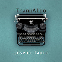 Joseba Tapia - Tranpaldo (Zuzenean)