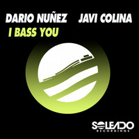 Dario Nuñez, Javi Colina - I Bass You