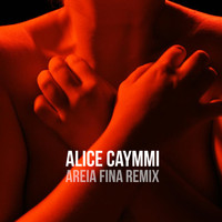 Alice Caymmi - Areia Fina (Maffalda Remix)