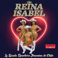 Reina Isabel - La Banda Ranchera Femenina de Chile
