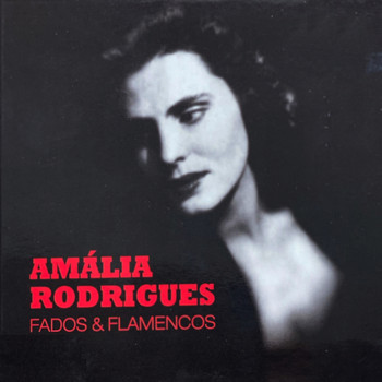 Amália Rodrigues - Fados & Flamencos