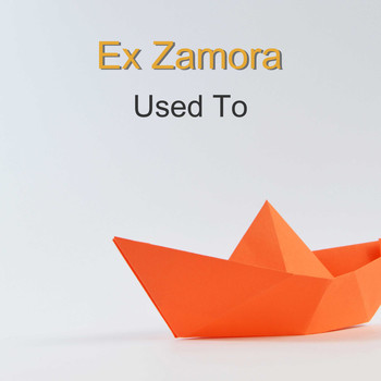 Ex Zamora / - Used To