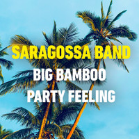 Saragossa Band - Big Bamboo - Party Feeling