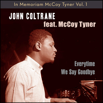 John Coltrane - In Memoriam Mccoy Tyner Vol. 2: Everytime We Say Goodbye
