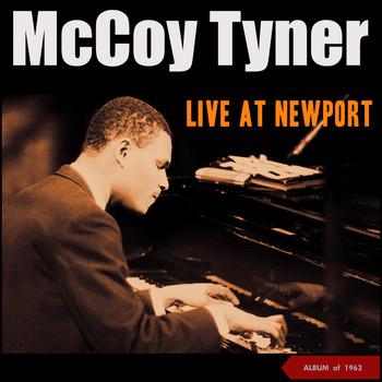 McCoy Tyner - Live at Newport (Album of 1963)