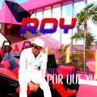 Roy - Por Que Yo