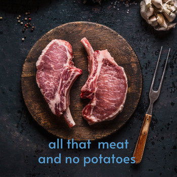 Various Artists - All That Meat and No Potatoes