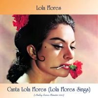 Lola Flores - Canta Lola Flores (Lola Flores Sings) (Analog Source Remaster 2020)