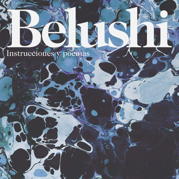 Belushi - Instrucciones y poemas