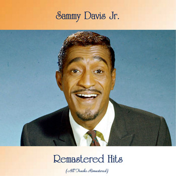 Sammy Davis Jr. - Remastered Hits (All Tracks Remastered)