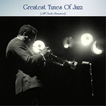 Various Artists - Greatest Tunes Of Jazz (All Tracks Remastered)