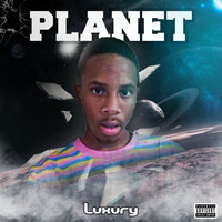 Luxury - Planet (Explicit)