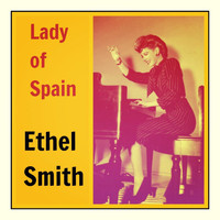 Ethel Smith - Lady of Spain