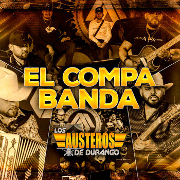Los Austeros De Durango - El Compa Banda