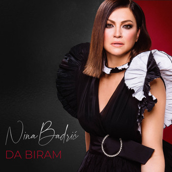 Nina Badrić - Da biram