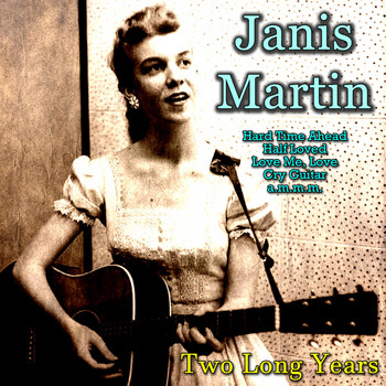 Janis Martin - Two Long Years