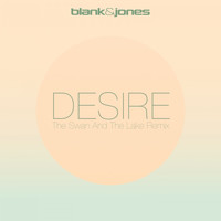 Blank & Jones - Desire (The Swan and the Lake Remix)