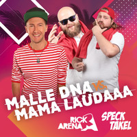 Rick Arena & Specktakel - Malle DNA vs. Mama Laudaaa
