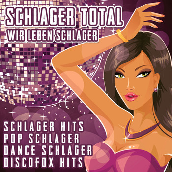 Various Artists - Schlager Total - Wir leben Schlager
