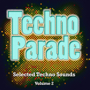 Various Artists - Techno Parade, Vol. 2 (Selected Techno Sounds)
