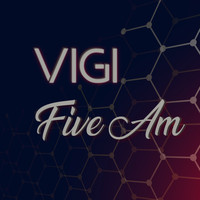 Vigi - Five Am