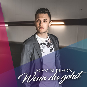 Kevin Neon - Wenn Du gehst