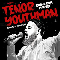 Tenor Youthman - Rub a Dub Market