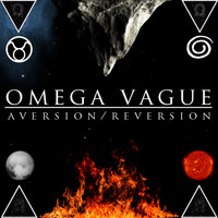 Omega Vague - Aversion/Reversion