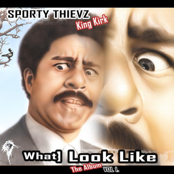 Sporty Thievz - What I Look Like (The Album), Vol. 1 (Explicit)