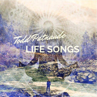 Todd Patnaude - Lifesongs