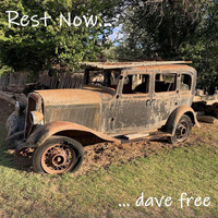 Dave Free - Rest Now