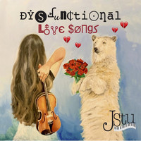 JSTU - Dysfunctional Love Songs