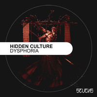 Hidden Culture - Dysphoria EP
