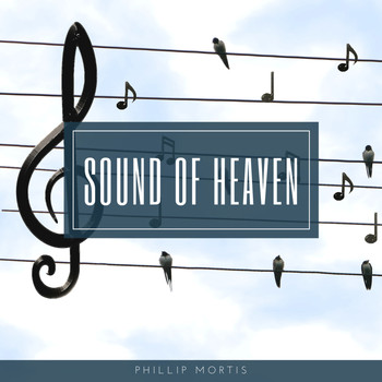 Phillip Mortis - Sound of Heaven